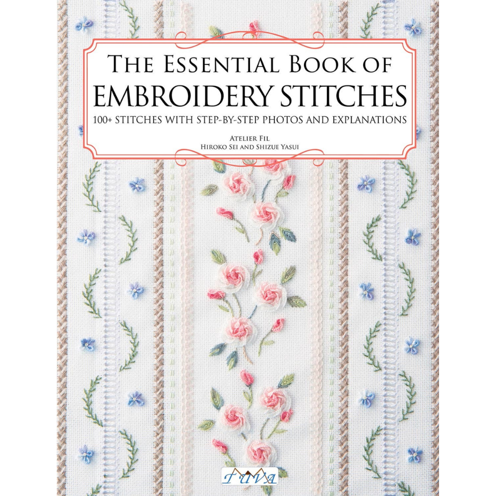 The Essential Book of Embroidery Stitches: Step by Step Book