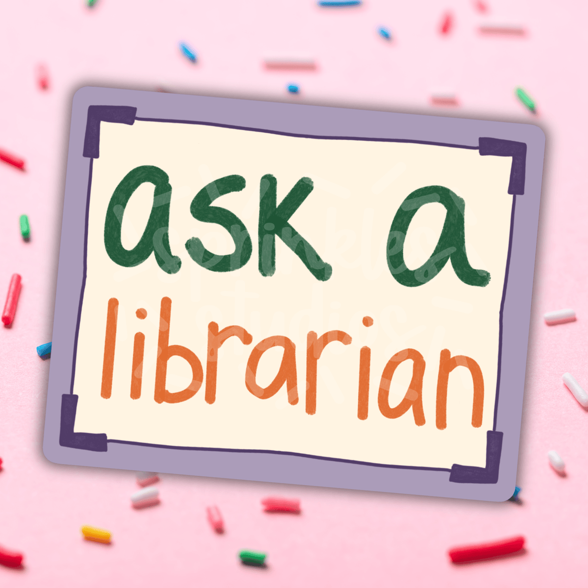 Ask A Librarian Vinyl Sticker