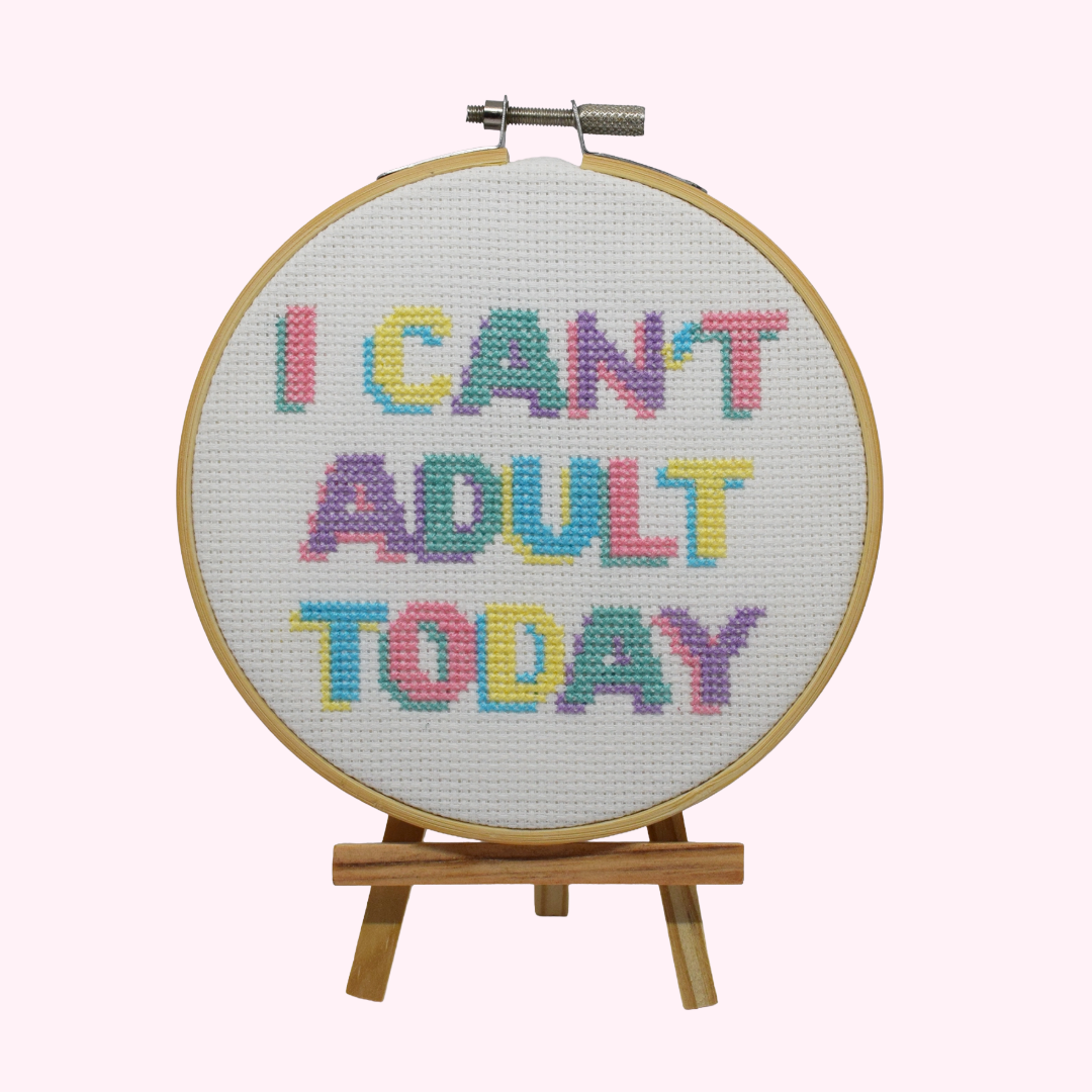 I Can't Adult Today Cross Stitch Kit