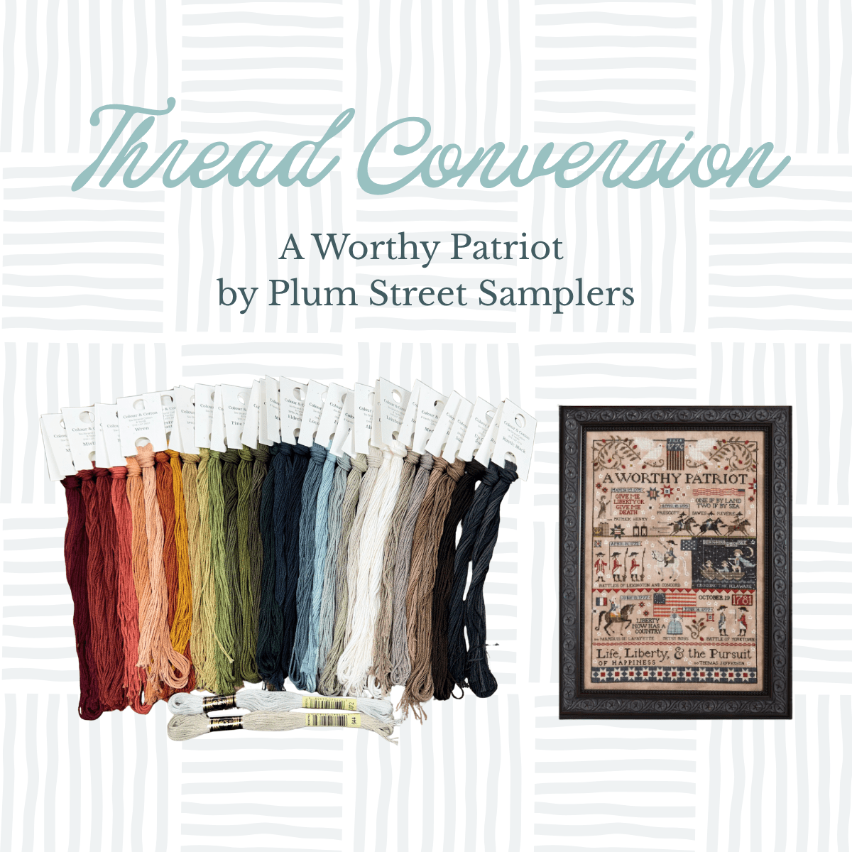 Thread Conversion Pack - A Worthy Patriot by Plum Street Samplers