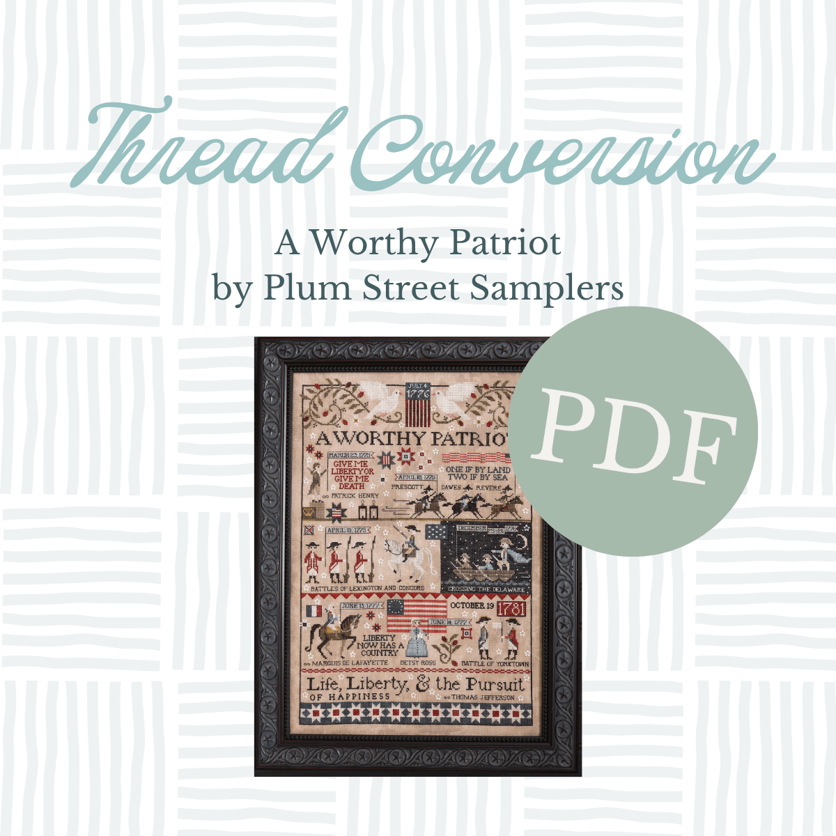 PDF Thread Conversion - A Worthy Patriot by Plum Street Samplers