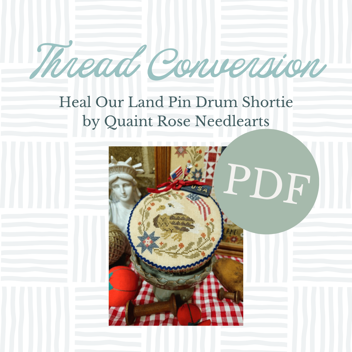 PDF Thread Conversion - Heal Our Land Pin Drum by Quaint Rose Needlearts