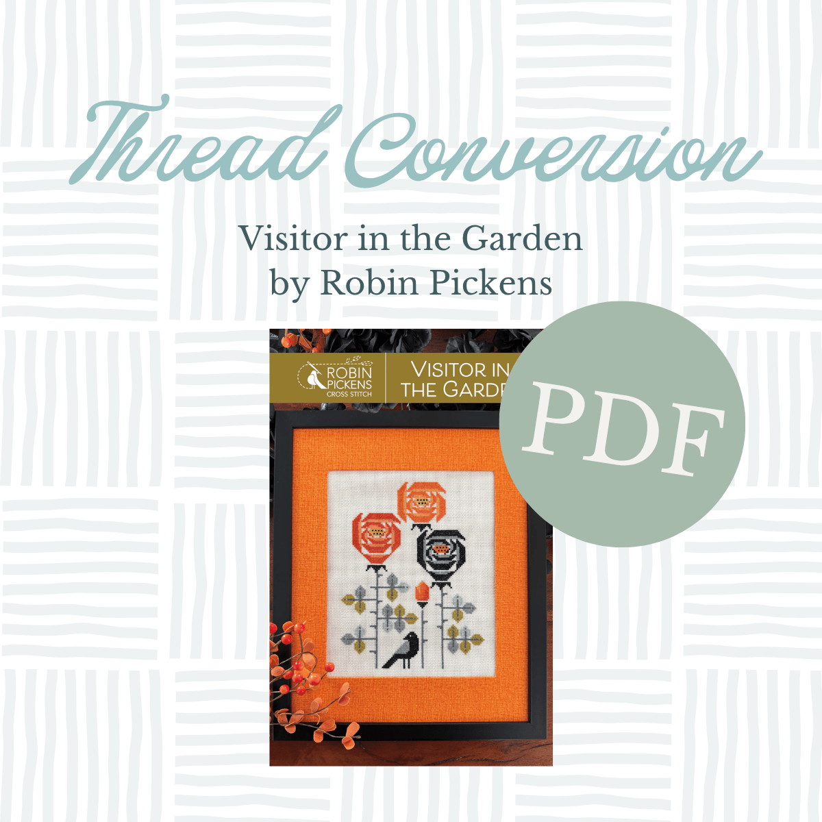 PDF Thread Conversion - Visitor in the Garden by Robin Pickens