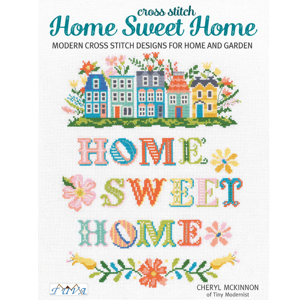 Home Sweet Home: Modern Cross Stitch Designs Book