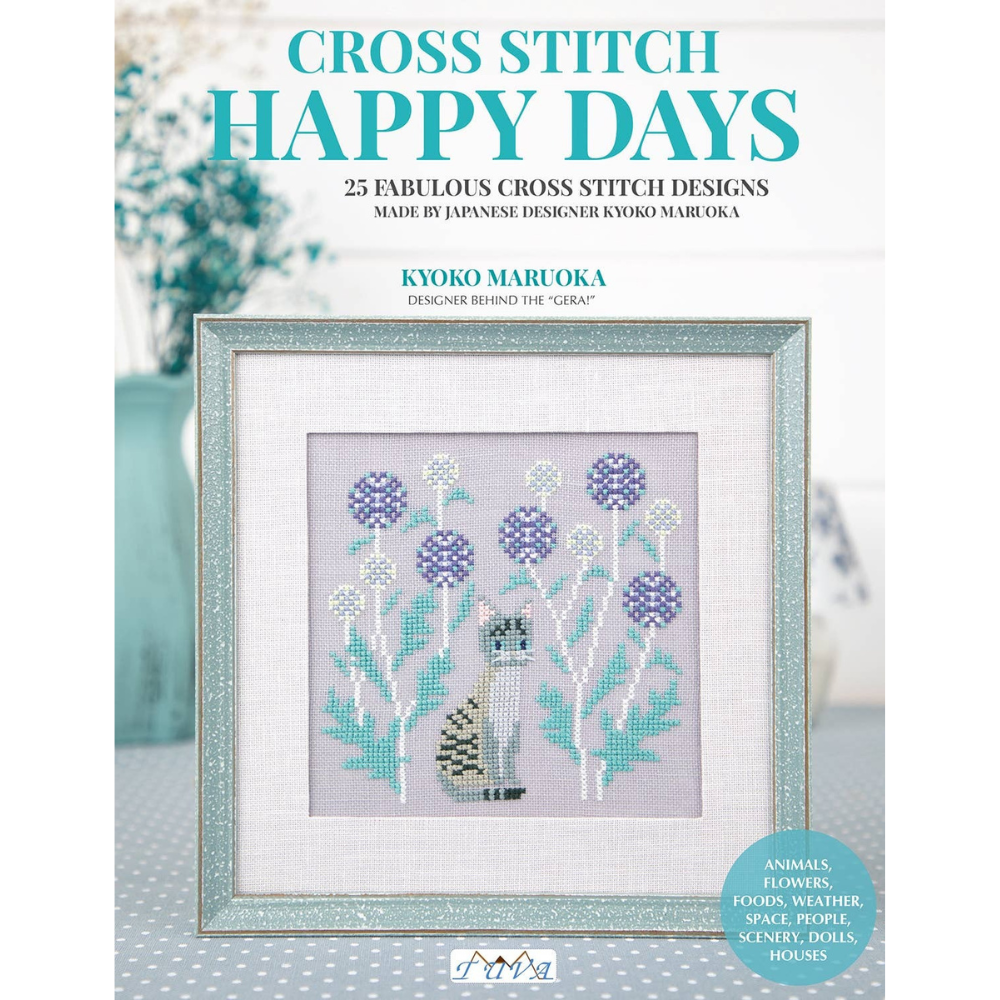Happy Days Cross Stitch: 25 Fabulous Cross Stitch Designs Book