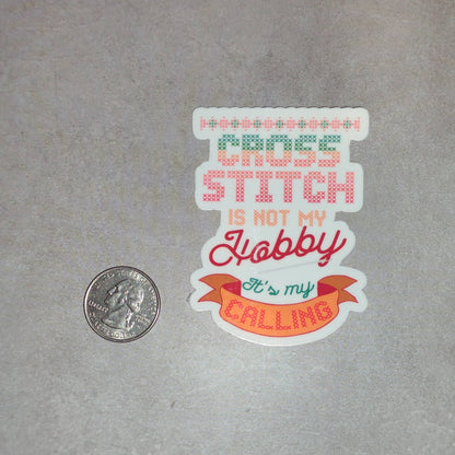 Cross Stitch Is Not My Hobby Sticker
