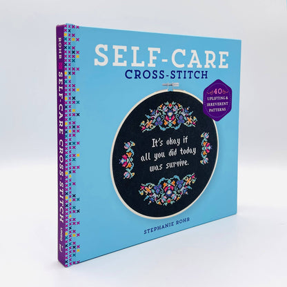 Self-Care Cross-Stitch: 40 Uplifting Patterns Book