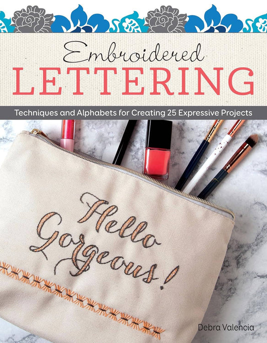 Embroidered Lettering: 25 Expressive Projects