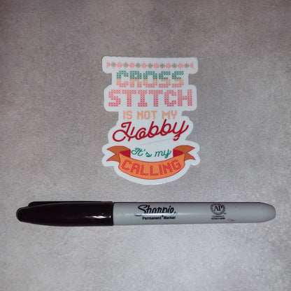 Cross Stitch Is Not My Hobby Sticker