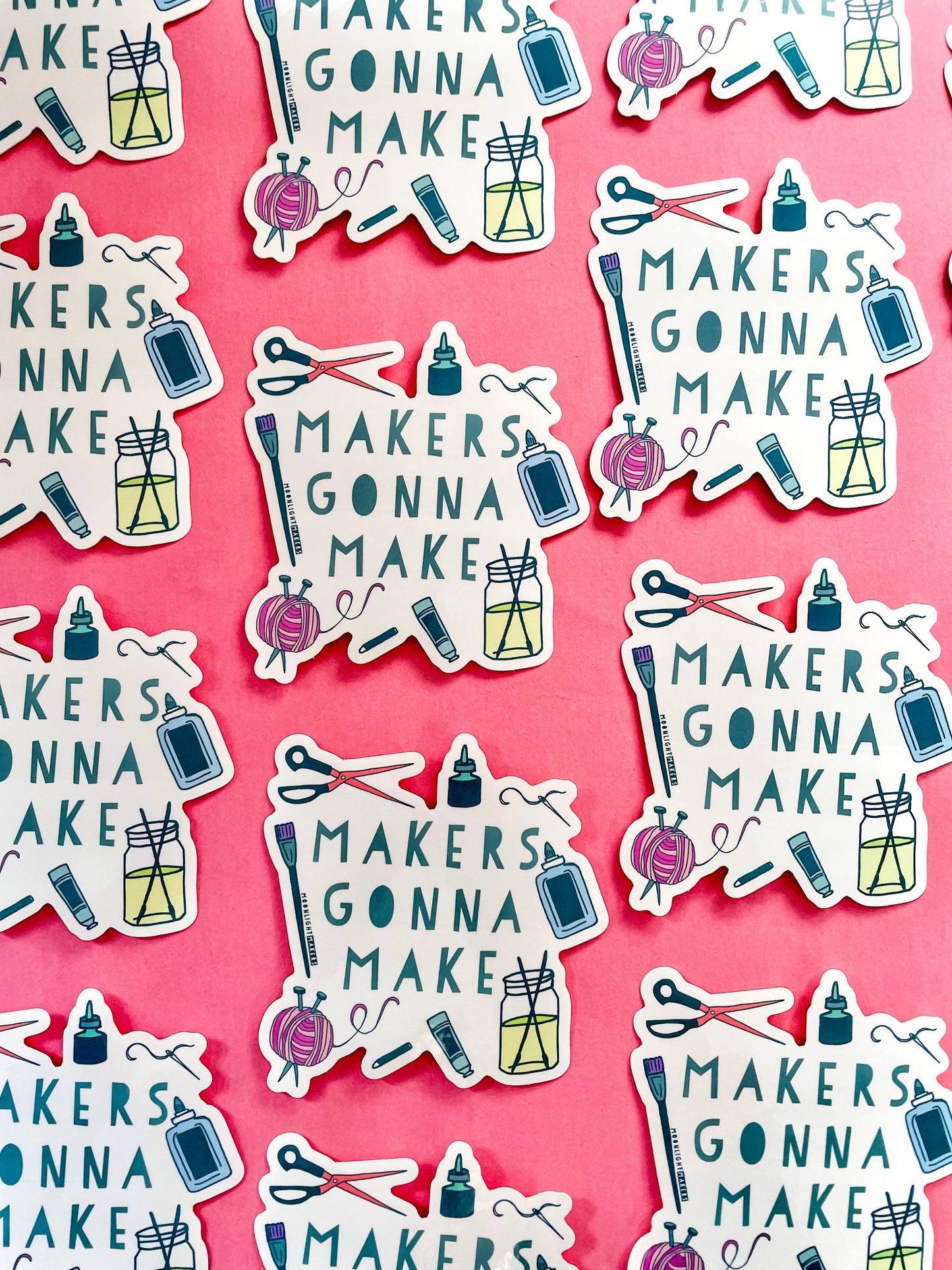 Makers Gonna Make Sticker