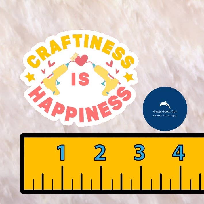Craftiness is Happiness Sticker