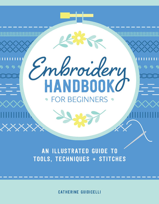 Embroidery Handbook for Beginners: An Illustrated Guide