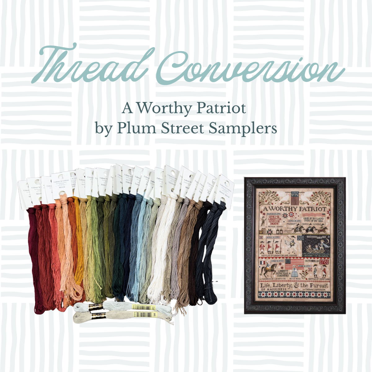 Thread Conversion Pack - A Worthy Patriot by Plum Street Samplers