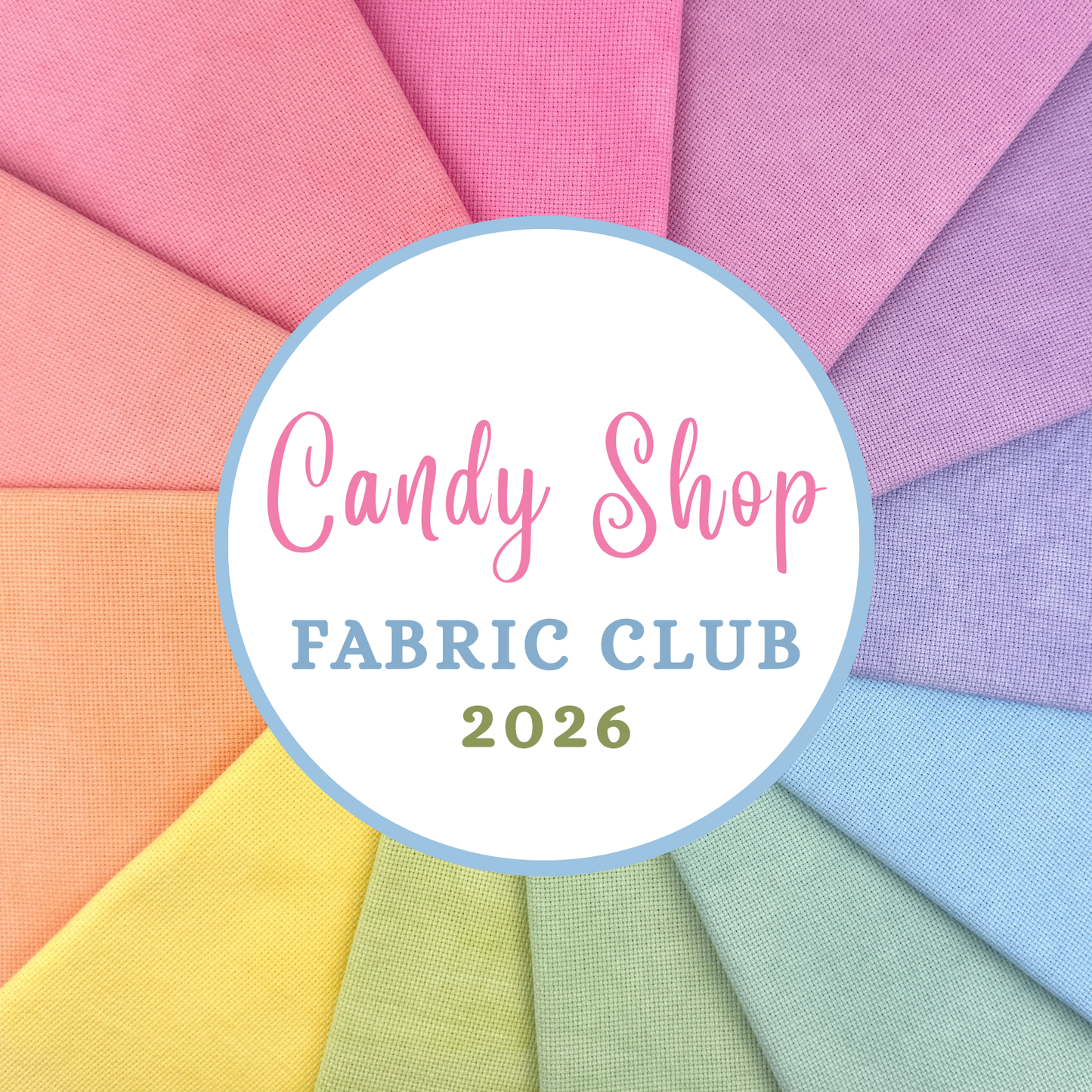 Candy Shop Fabric Club 2026