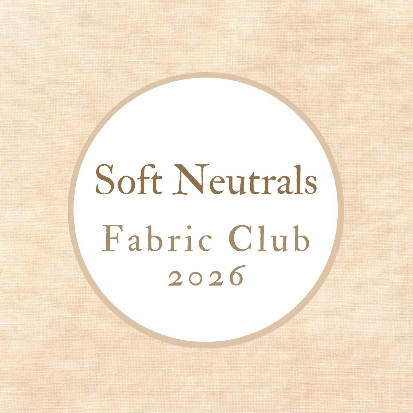 Soft Neutrals Fabric Club 2026