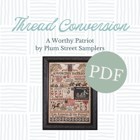PDF Thread Conversion - A Worthy Patriot by Plum Street Samplers