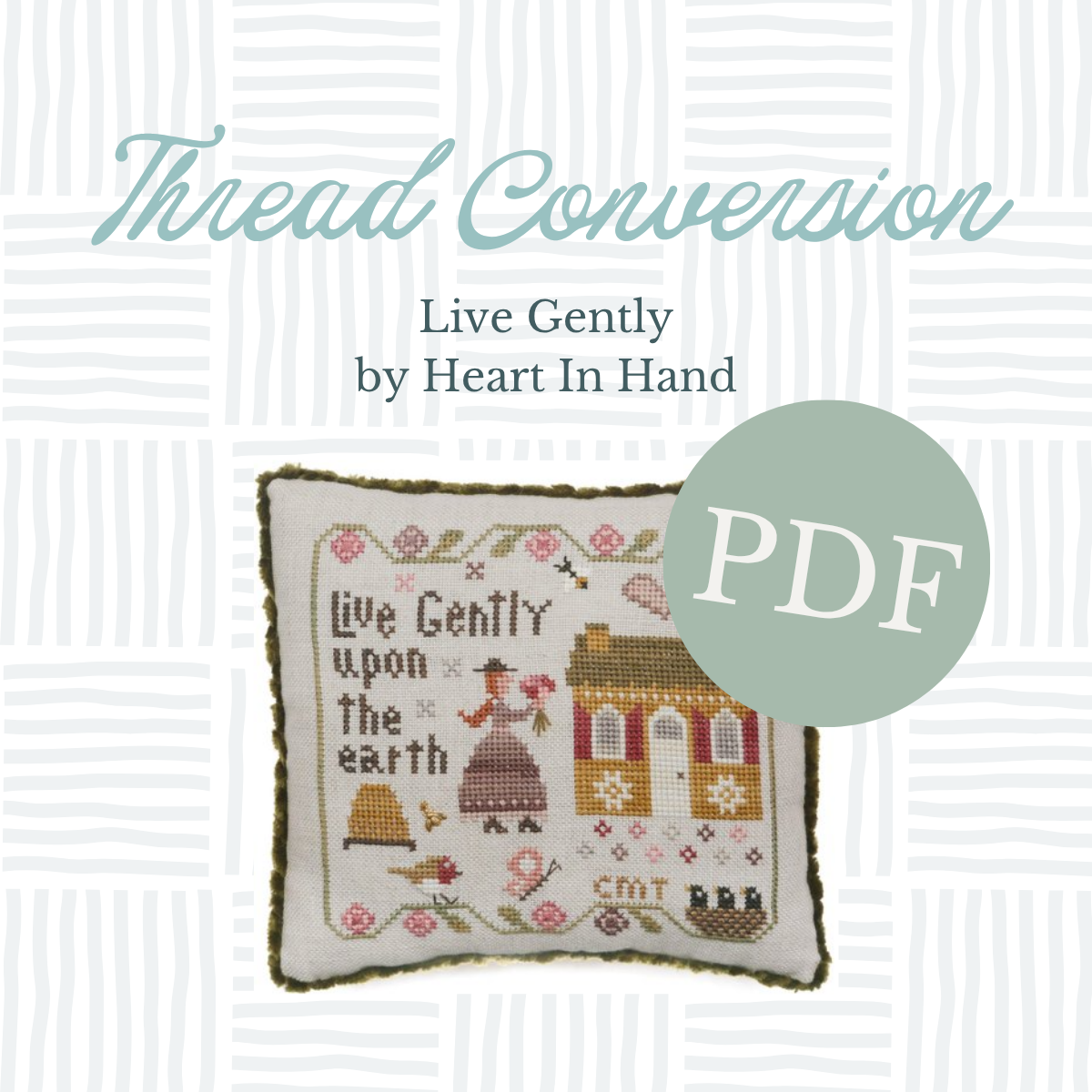 PDF Thread Conversion - Live Gently by Heart In Hand