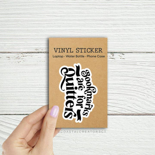Bookmarks Are For Quitters Sticker