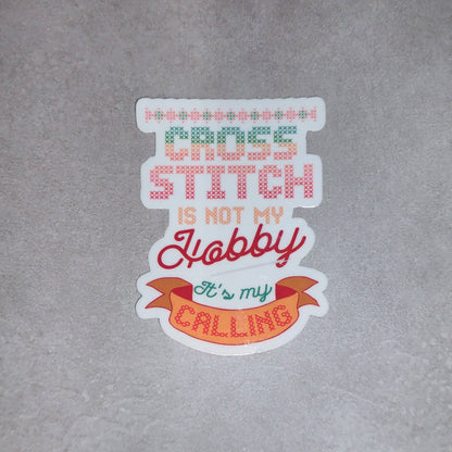 Cross Stitch Is Not My Hobby Sticker