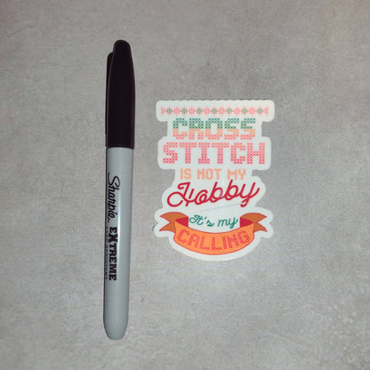 Cross Stitch Is Not My Hobby Sticker