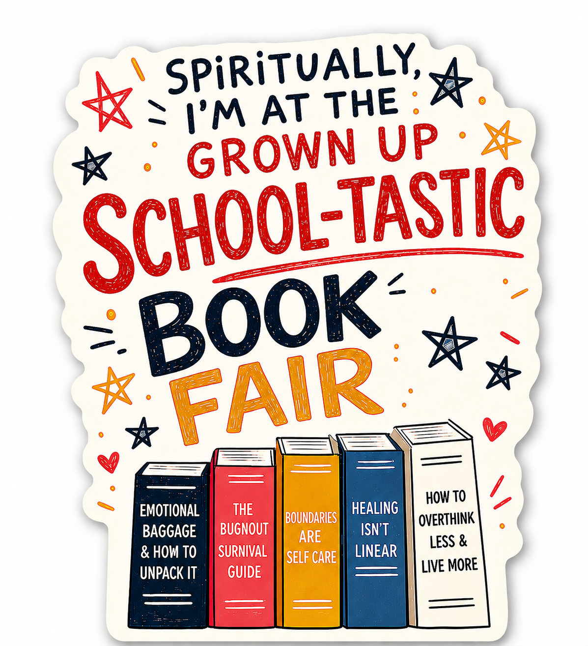 Spiritually I'm at the Grown-Up Scholastic Book Fair Sticker