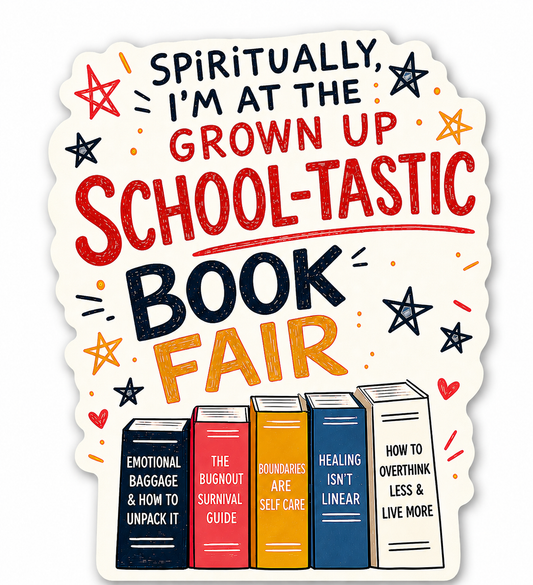Spiritually I'm at the Grown-Up Scholastic Book Fair Sticker