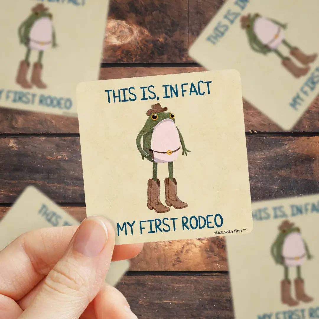 This is, In Fact, My First Rodeo Frogson Sticker