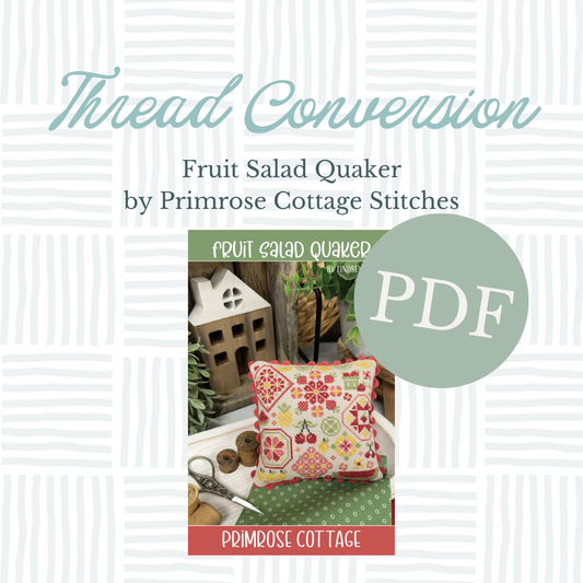 PDF Thread Conversion - Fruit Salad Quaker by Primrose Cottage Stitches